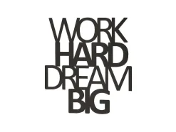 Metalen Decoratie Work Hard Dream Big 1, Zwart, 65X1,5X70 Cm, Epikasa
