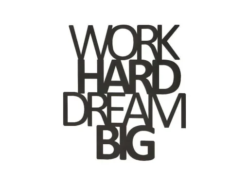 Metalen Decoratie Work Hard Dream Big 1, Zwart, 65X1,5X70 Cm, Epikasa